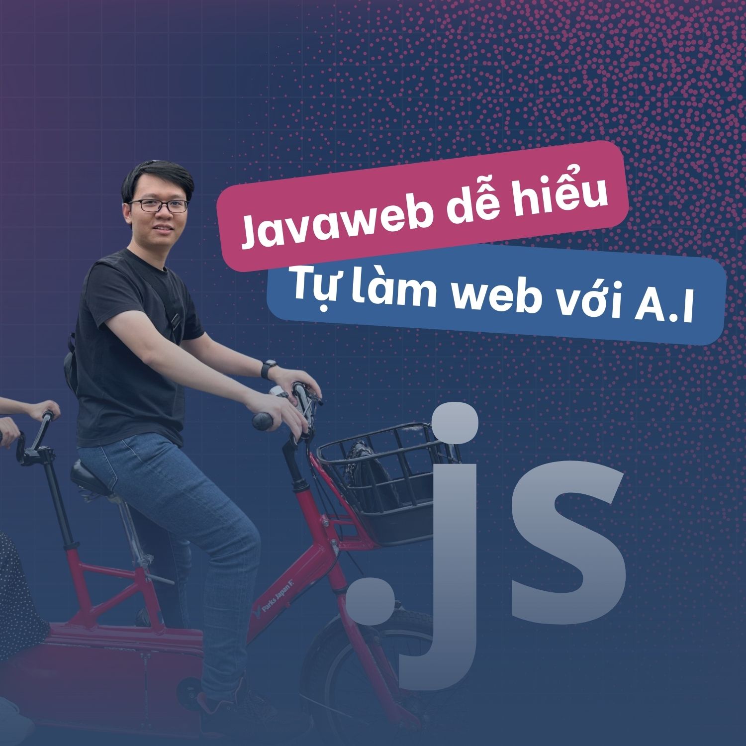 Khoá học Javaweb cơ bản đến nâng cao - Giảng viên Hoàng Hiệp